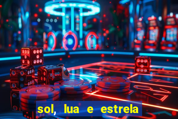 sol, lua e estrela significado amizade